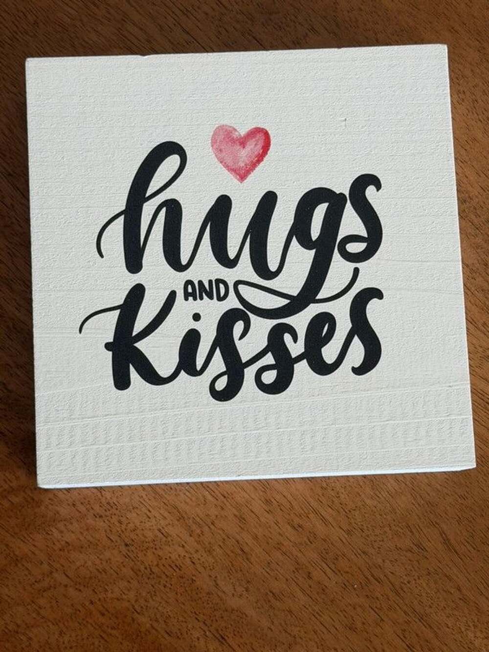 Home Decor Wood Block Sign “Hugs & Kisses”